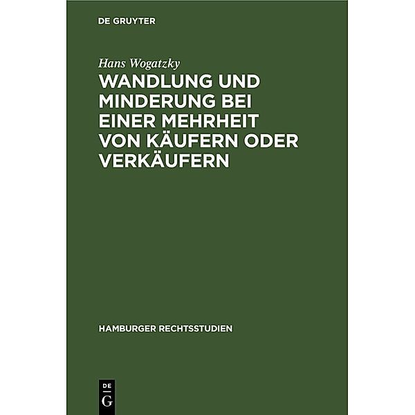 Wandlung und Minderung bei einer Mehrheit von Käufern oder Verkäufern, Hans Wogatzky