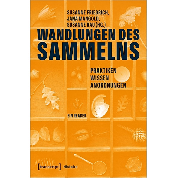 Wandlungen des Sammelns / Edition Kulturwissenschaft Bd.301