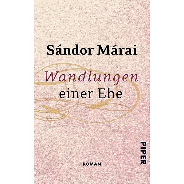 Wandlungen einer Ehe, Sándor Márai