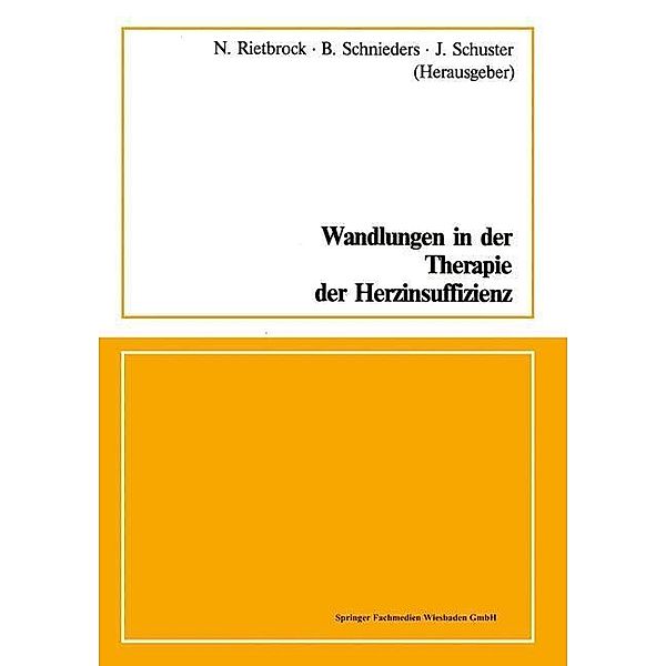 Wandlungen in der Therapie der Herzinsuffizienz, Norbert Rietbrock