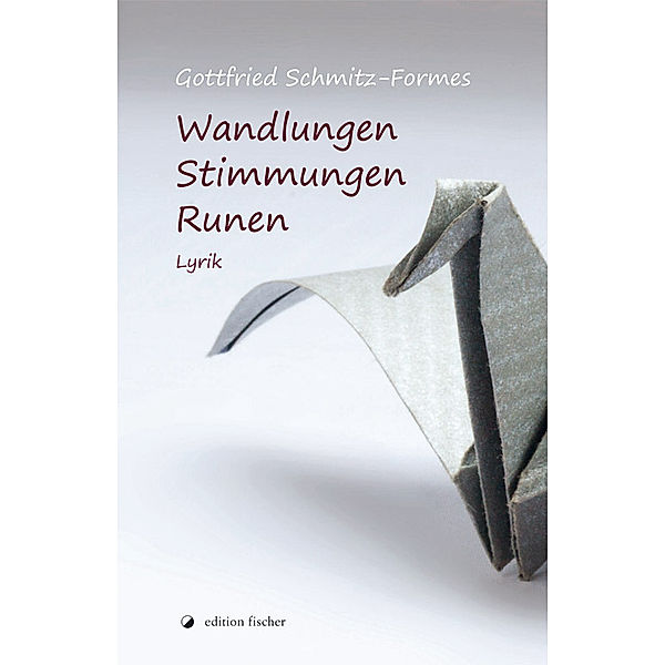 Wandlungen - Stimmungen - Runen, Gottfried Schmitz-Formes