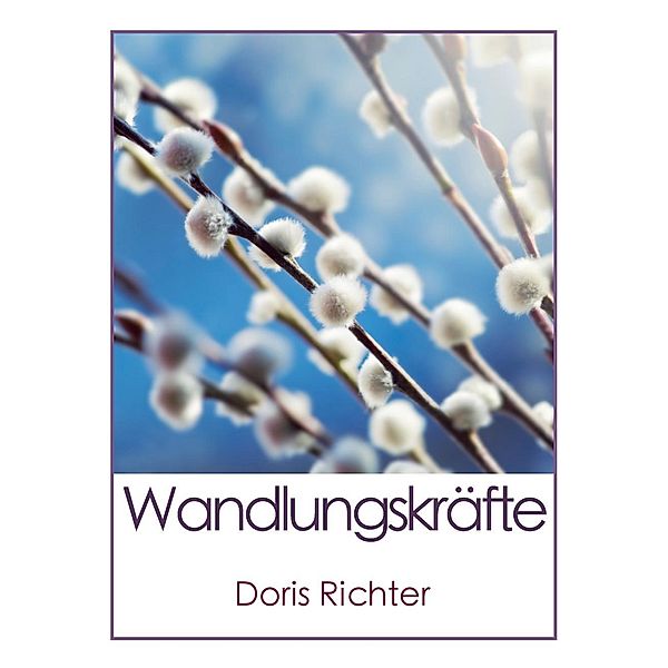 Wandlungskräfte, Doris Richter