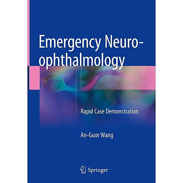 Wang, A: Emergency Neuro-ophthalmology, An-Guor Wang