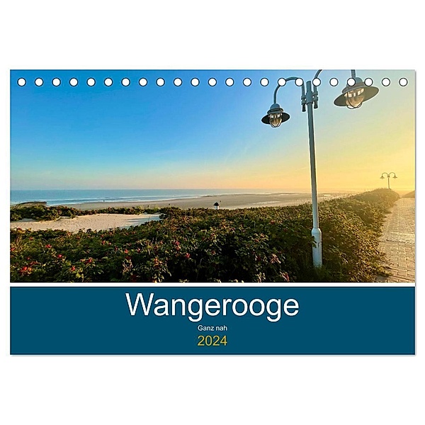 Wangerooge: Ganz nah (Tischkalender 2024 DIN A5 quer), CALVENDO Monatskalender, Jeannine Raehse