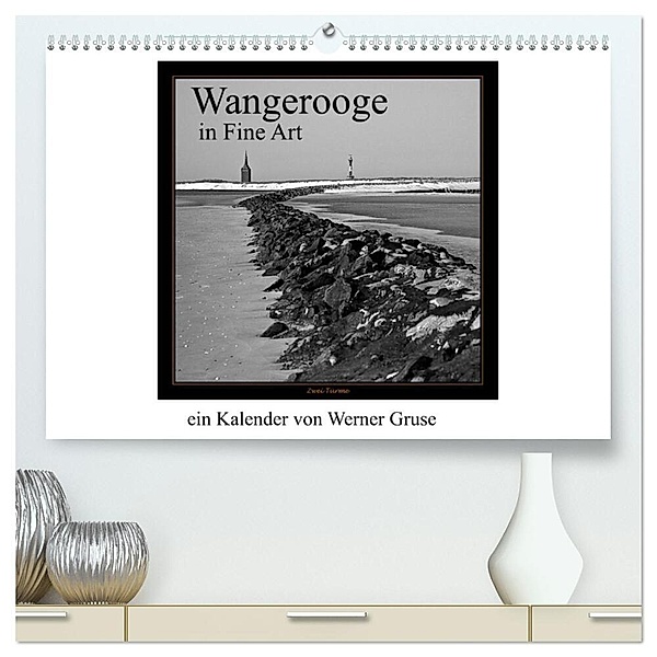 Wangerooge in Fine Art (hochwertiger Premium Wandkalender 2024 DIN A2 quer), Kunstdruck in Hochglanz, Werner Gruse