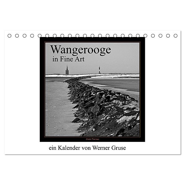 Wangerooge in Fine Art (Tischkalender 2024 DIN A5 quer), CALVENDO Monatskalender, Werner Gruse