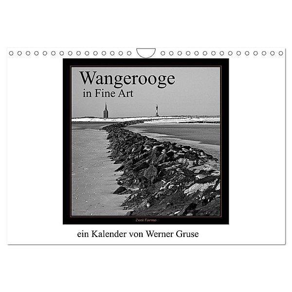 Wangerooge in Fine Art (Wandkalender 2024 DIN A4 quer), CALVENDO Monatskalender, Werner Gruse