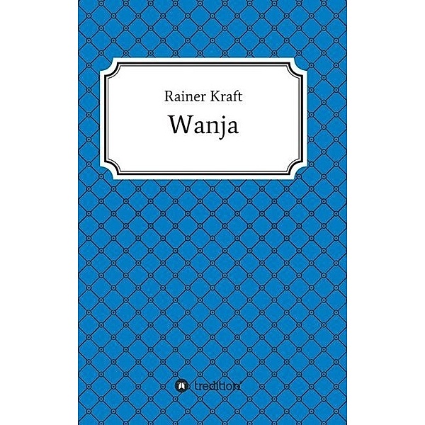Wanja, Rainer Kraft