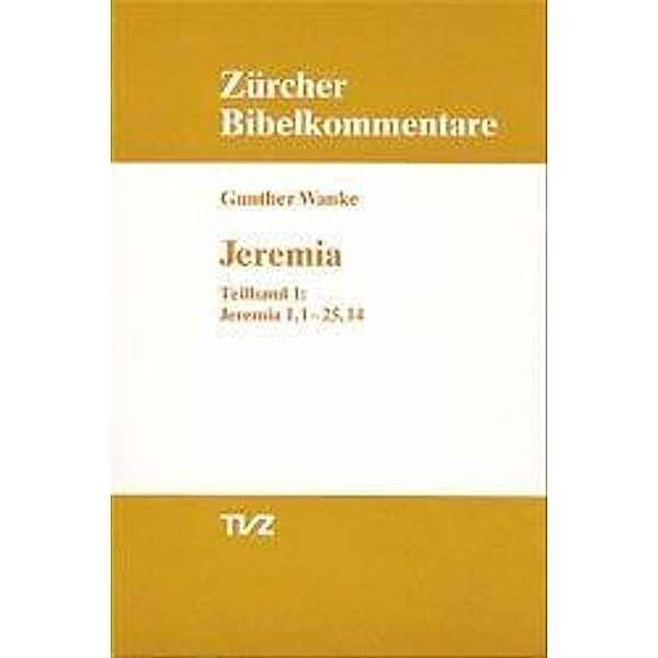 Wanke, G: Jeremia 1.1-25.14, Gunther Wanke