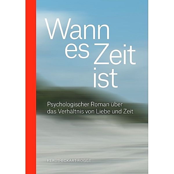 Wann es Zeit ist, Klaus-Eckart Rogge