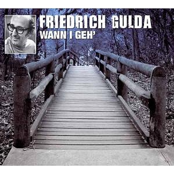 Wann I Geh (Gulda,Friedrich), Friedrich Gulda