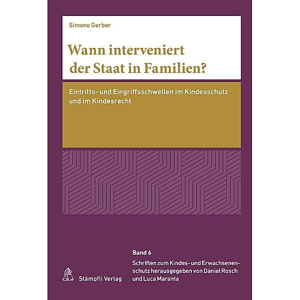 Wann interveniert der Staat in Familien?, Simone Gerber