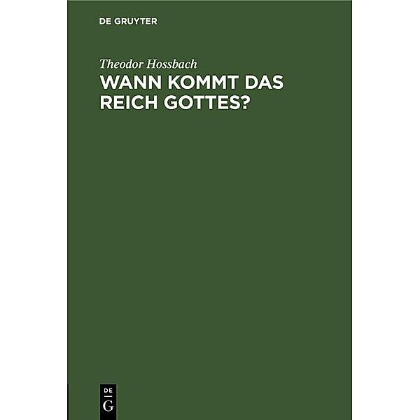 Wann kommt das Reich Gottes?, Theodor Hossbach