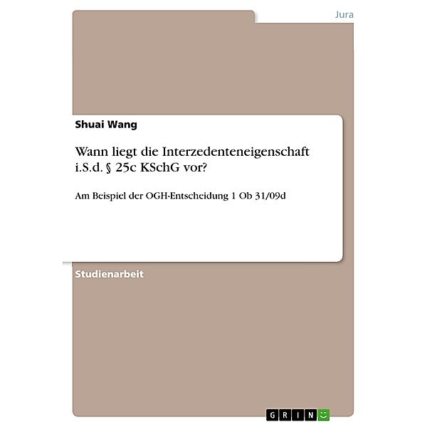 Wann liegt die Interzedenteneigenschaft i.S.d. § 25c KSchG vor?, Shuai Wang