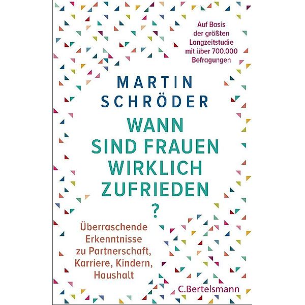 Wann sind Frauen wirklich zufrieden?, Martin Schröder