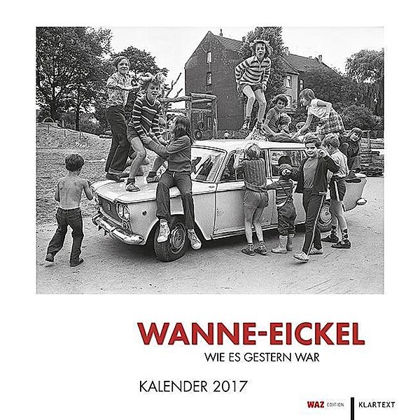 Wanne-Eickel wie es gestern war 2017