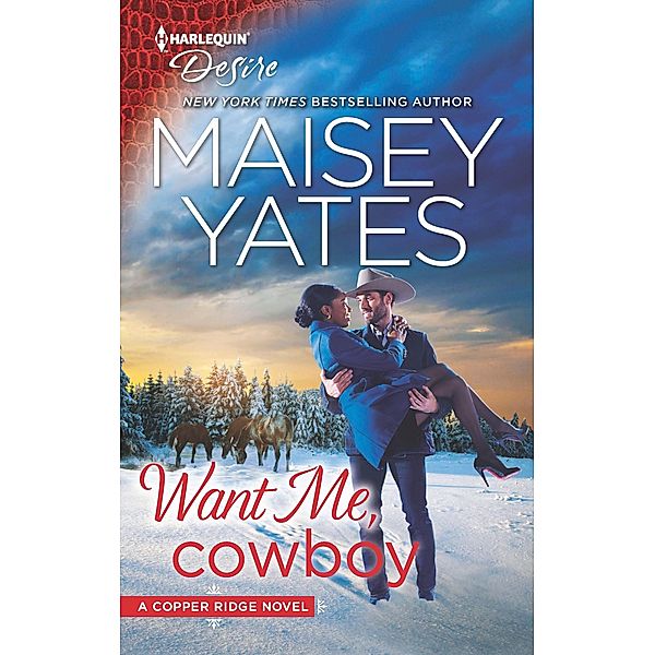 Want Me, Cowboy / Copper Ridge, Maisey Yates