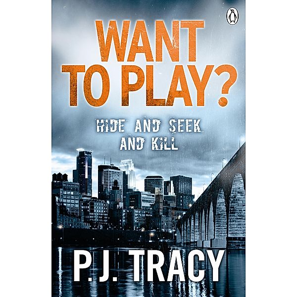 Want to Play? / Twin Cities Thriller Bd.1, P. J. Tracy