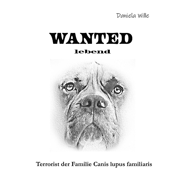 WANTED, Daniela Wille