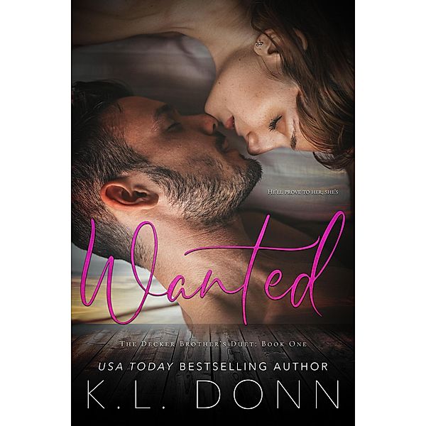 Wanted (Decker Brother's Duet, #1) / Decker Brother's Duet, Kl Donn