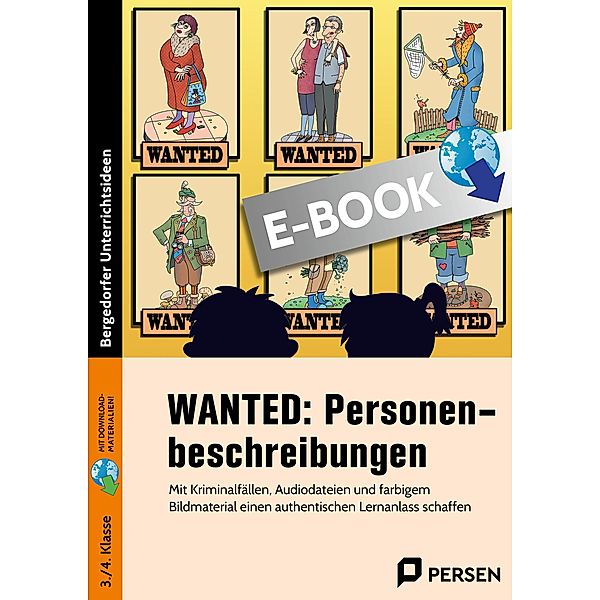 WANTED: Personenbeschreibungen, Grundschulredaktion Persen