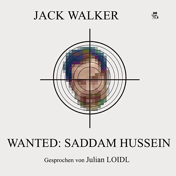 Wanted: Saddam Hussein, Jack Walker