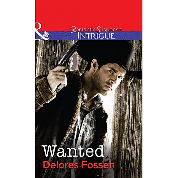 Wanted / The Marshals of Maverick County Bd.6, Delores Fossen