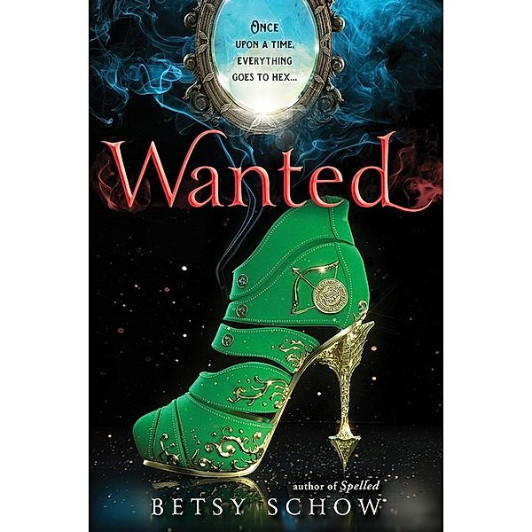 Wanted / The Storymakers, Betsy Schow