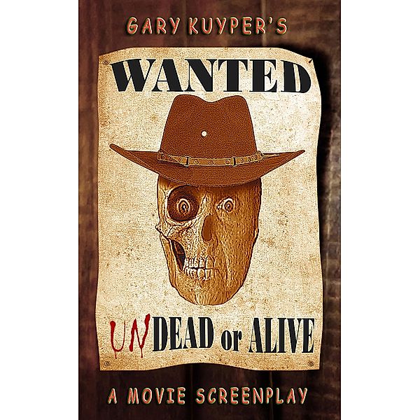 Wanted: Undead or Alive, Gary Kuyper