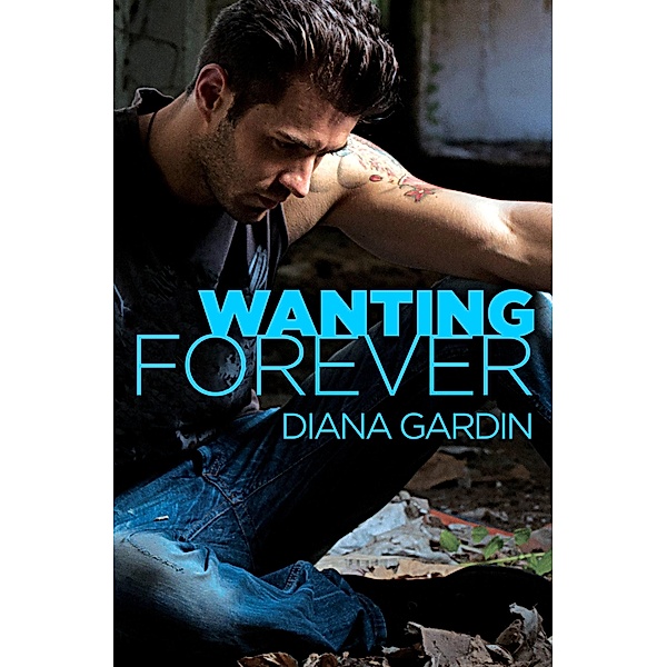 Wanting Forever / Nelson Island Bd.1, Diana Gardin