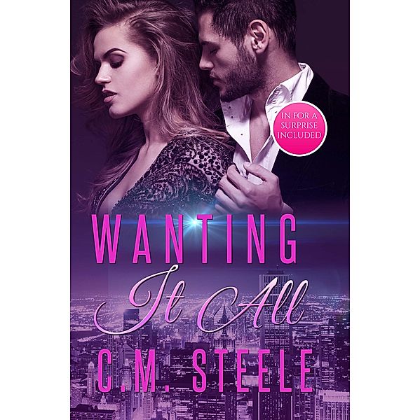 Wanting It All, C. M. Steele