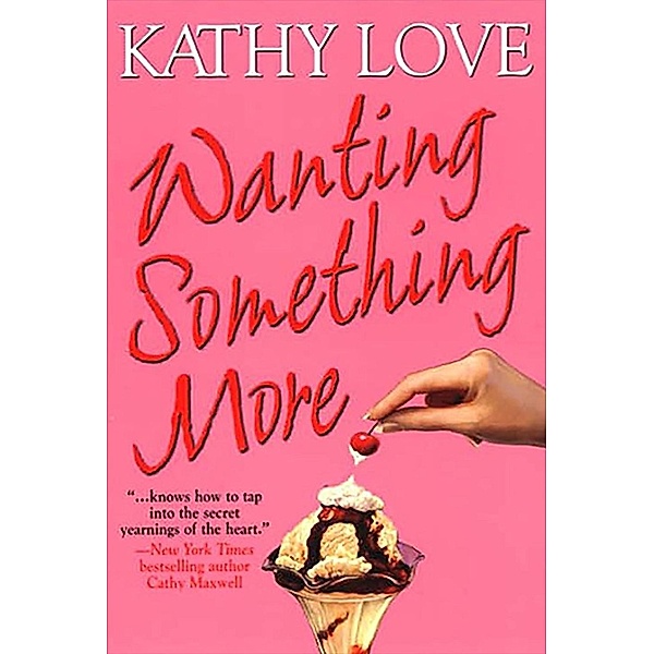 Wanting Something More / Stepp Sisters Bd.3, Kathy Love