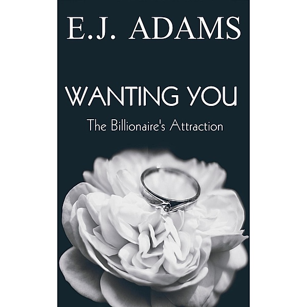 Wanting You, E. J. Adams
