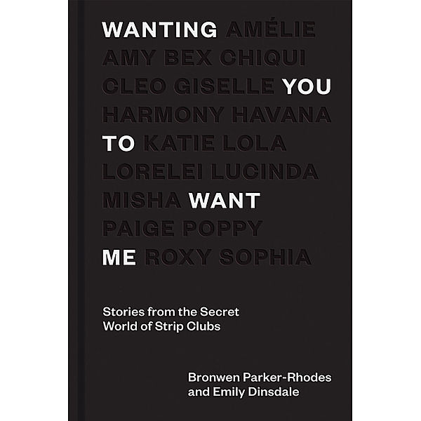 Wanting You to Want Me, Bronwen Parker-Rhodes, Emily Dinsdale