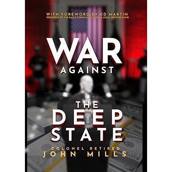 War Against The Deep State, John Mills