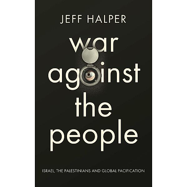 War Against the People, Jeff Halper
