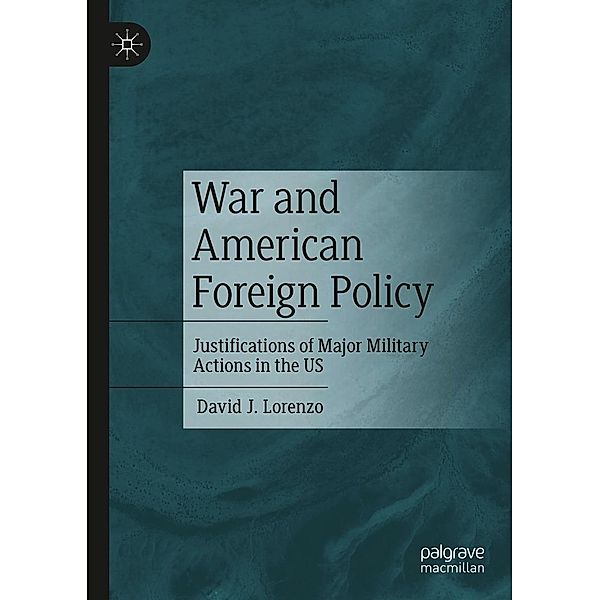War and American Foreign Policy / Progress in Mathematics, David J. Lorenzo