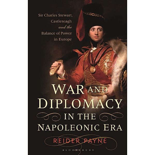 War and Diplomacy in the Napoleonic Era, Reider Payne