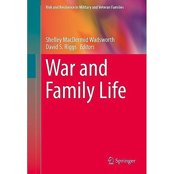 War and Family Life / Risk and Resilience in Military and Veteran Families