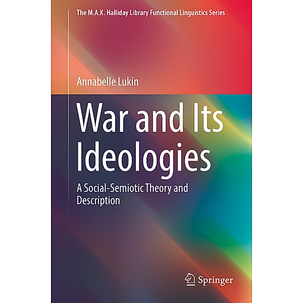 War and Its Ideologies, Annabelle Lukin