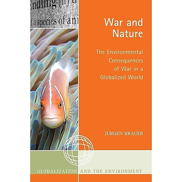 War and Nature / Globalization and the Environment, Jurgen Brauer