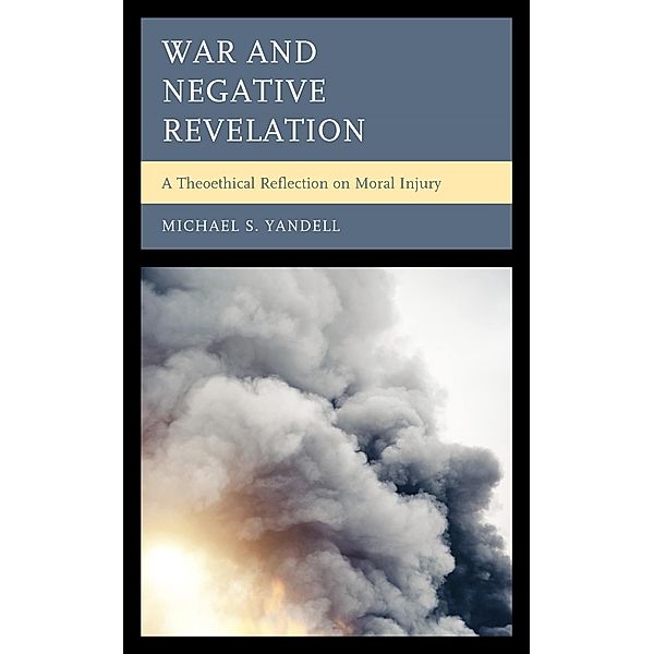 War and Negative Revelation, Michael S. Yandell