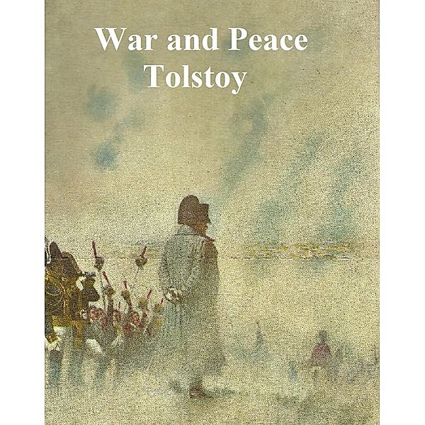 War and Peace, Leo Tolstoy