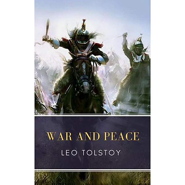 War and Peace, Lev Nikolayevich Tolstoy, Mybooks Classics