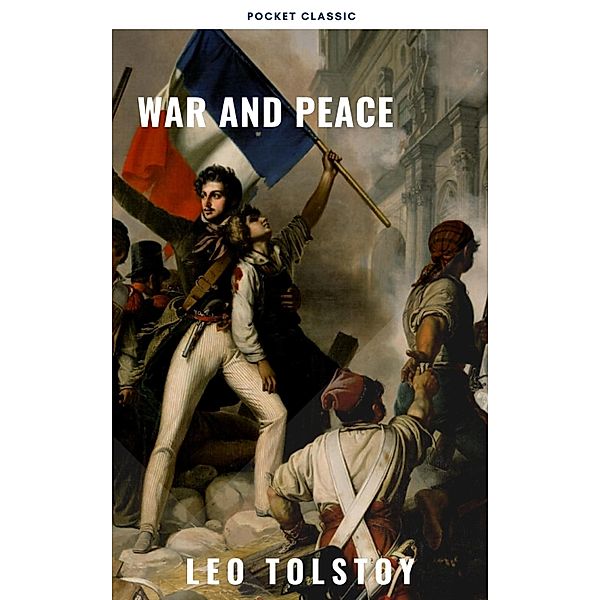 War and Peace, Lev Nikolayevich Tolstoy, Pocket Classic