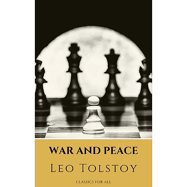 War and Peace, Leo Tolstoy, Classics for All