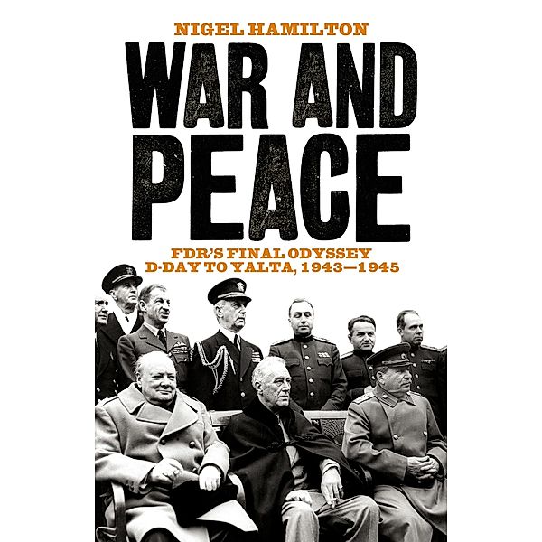 War and Peace, Nigel Hamilton