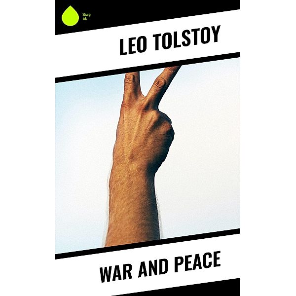 War and Peace, Leo Tolstoy