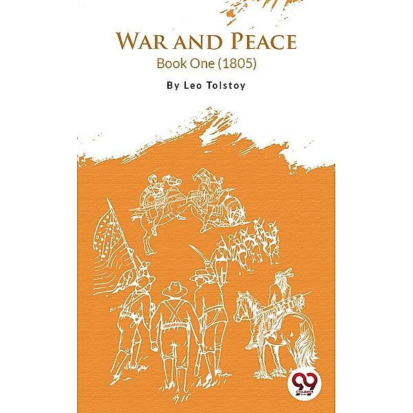 War And Peace Book 1, Leo Tolstoy