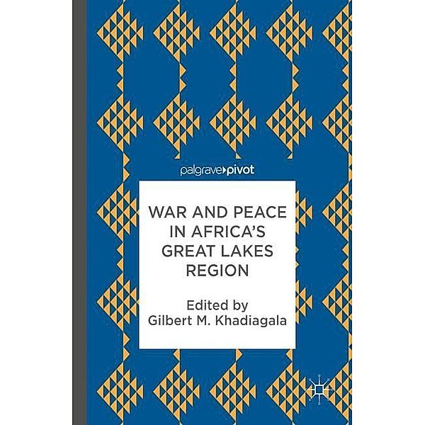 War and Peace in Africa's Great Lakes Region